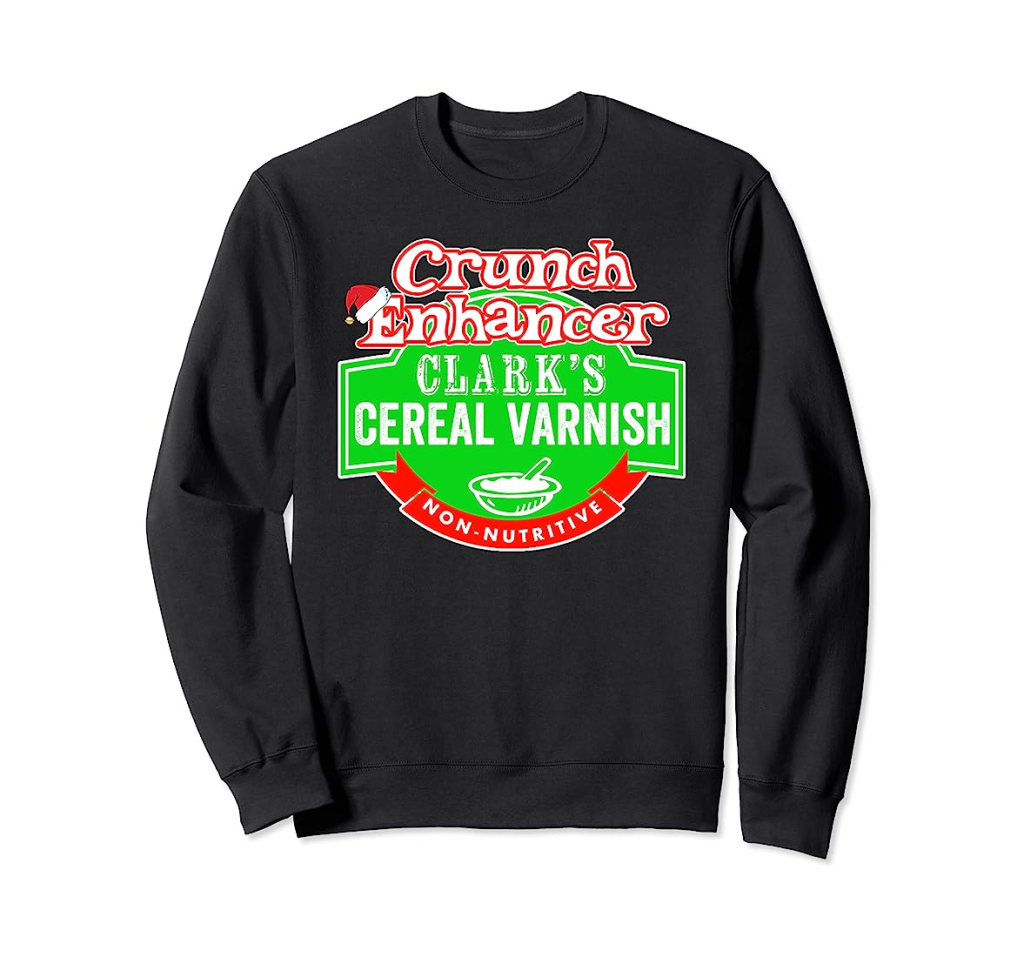 Picture of: Clark’s Cereal Varnish funny Sweatshirt non nutritive